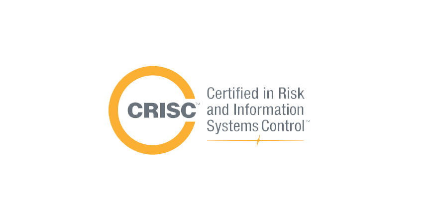 CRISC®- Certified in Risk and Information Systems Control